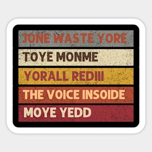 Jone Waste Yore Toye Monme Yorall Rediii Sticker